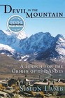 Devil in the Mountain: A Search for the Origin of the Andes by Simon Lamb (Paperback, 2006)