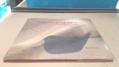 			for love of the earth, a sand dune tribute, Murch, Jim, Jill Murc		