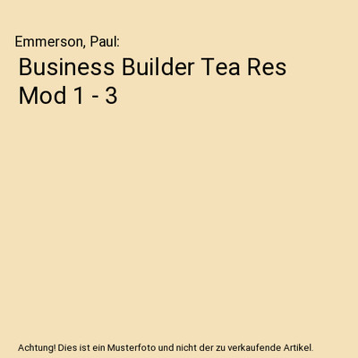 Business Builder Tea Res Mod 1 - 3, Emmerson, Paul