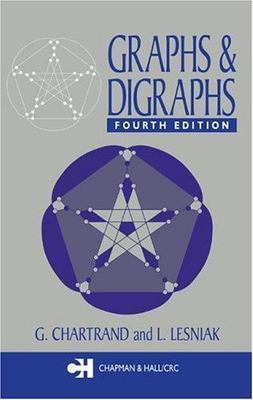Graphs & Digraphs, Fourth Edition (Textbooks in Mathematics) by Chartrand, Gary