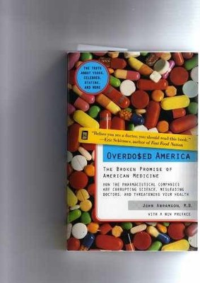 Overdosed America: The Broken - Paperback, by Abramson Dr. John - Acceptable