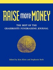 Raise More Money: The Best of the Grassroots Fundraising Journal (Kim Klein's F,