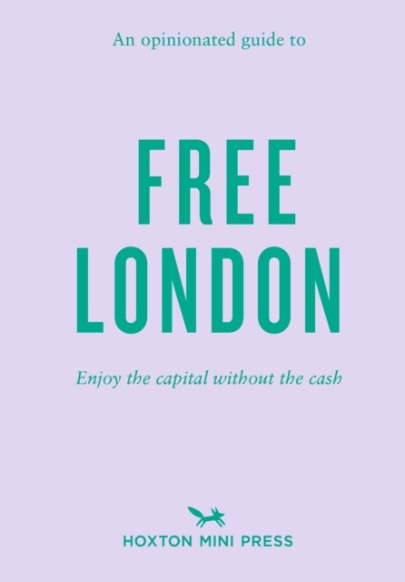 An Opinionated Guide To Free London Emmy Watts - Image 3