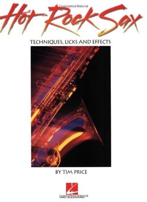 Hot Rock Sax - Techniques, Licks And Effects