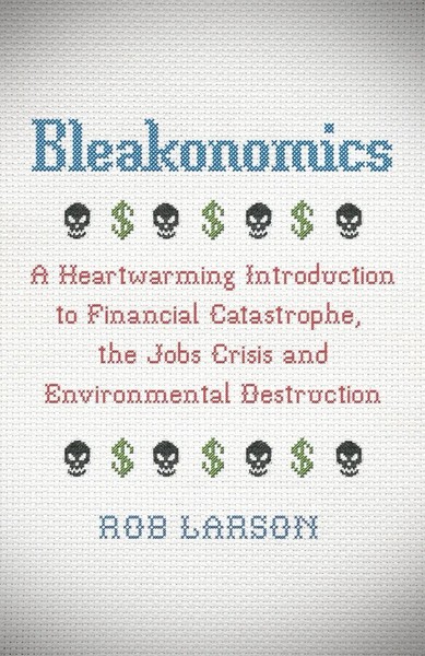 Bleakonomics | Rob Larson | Taschenbuch | Einband - Flex.(Paperback) | Englisch-image