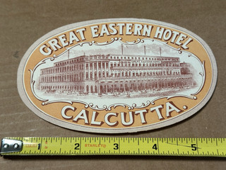 Vintage GREAT EASTERN HOTEL CALCUTTA LaLIT Kolkata India Luggage Label Tag Decal