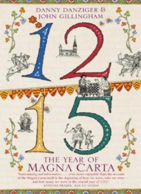 1215: The Year of Magna Carta,Danny Danziger, John Gillingham- 9780340824757