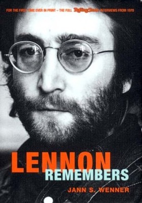Lennon Remembers : The Full Rolling Stone Interviews from 1970 Ja