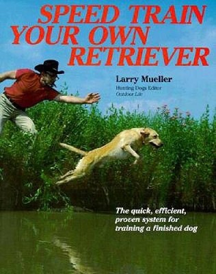 Speed Train Your Own Retriever: The Quick, Efficient, Proven System - ACCEPTABLE
