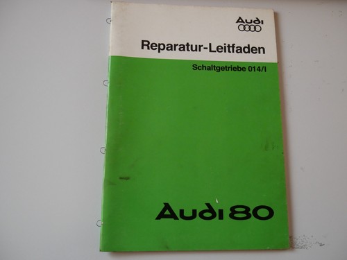 Audi 80 B2, Schaltgetriebe 014/I, Reparaturleitfaden Sept. 1978