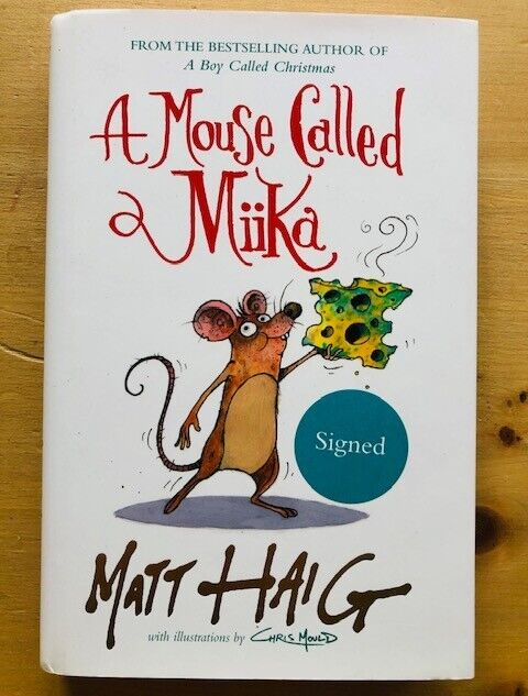 *SIGNED* A MOUSE CALLED MIIKA by MATT HAIG - Hardback D/W - 2021