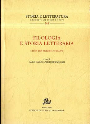 Filologia e storia letteraria : studi per Roberto Tissoni