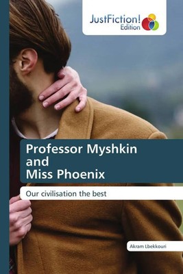 Akram Lbekkouri | Professor Myshkin and Miss Phoenix | Taschenbuch | Englisch