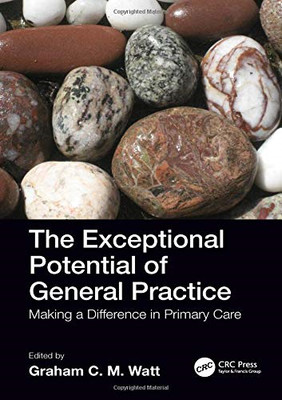 The Exceptional Potential of General Practice: Making a Difference in Primary Ca
