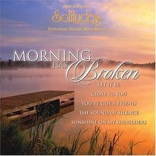 Morning has Broken von Gibson,Dan [Solitudes] | CD | Zustand akzeptabel