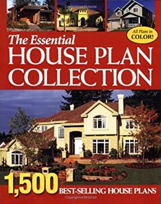 The Essential House Plan Collection : 1,500 Best-Selling Home Pla