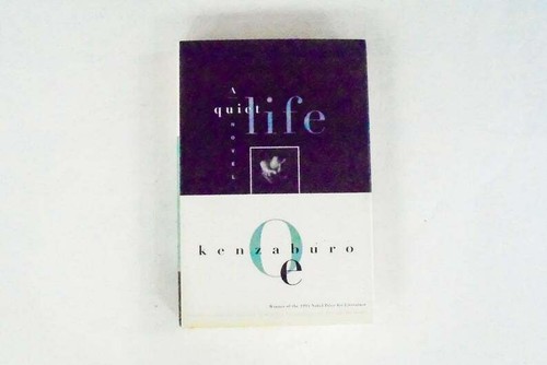 A Quite Life by Kenzaburo Oe (1996. Grove Press) 1st Edition 1st Print Hardcover - Picture 2 of 6