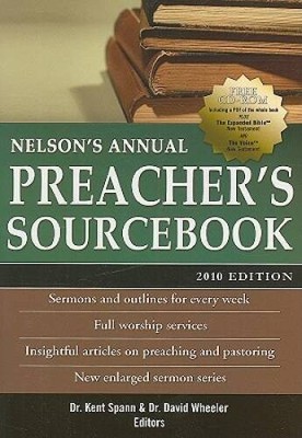Nelson's Annual Preacher's Sourcebook: 2010 Edition (Nelson's Preach - VERY GOOD