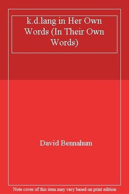 k.d.lang in Her Own Words (In Their Own Words),David Bennahum