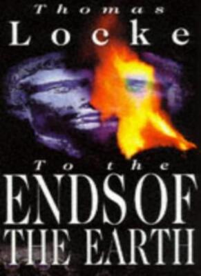 To the Ends of the Earth,Thomas Locke- 9780745936512