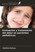 Halefom Kahsay | EvaluacióN Y Tratamiento Del Dolor En Pacientes PediáTricos