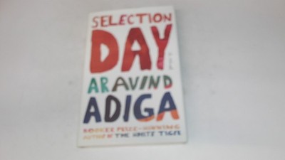 			Selection Day, Adiga, Aravind, Scribner, 2017, Hardcover		