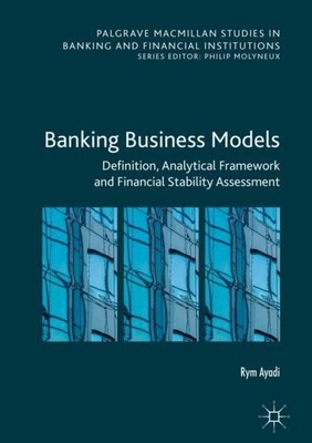 Banking Business Models: Definition, Analytical Framework and Financial Sta