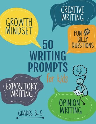 50 Writing Prompts for Kids: Grades 3-5 | Growth Mindset Questions | Creativ...