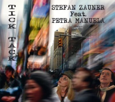 Stefan Zauner Tick tack (2012, 2 tracks, feat. Petra Manuela)  [Maxi-CD]