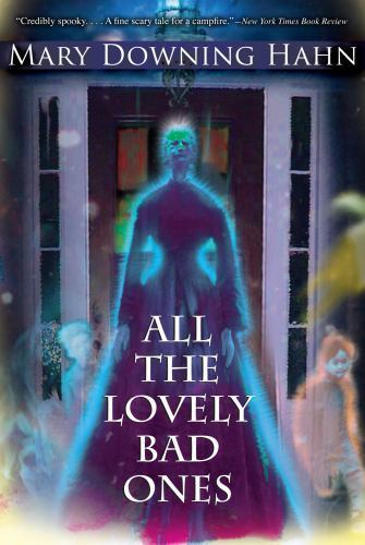 All the Lovely Bad Ones: A Ghost Story- paperback, Mary Downing Hahn, 0547248784