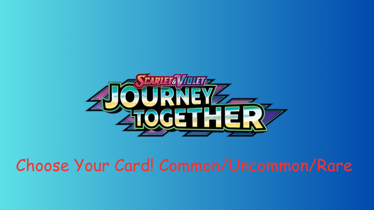 Journey Together - Pick Your Card - Common & Uncommon Cards Only