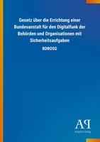 Gesetz üBer Die Errichtung Einer Bundesanstalt FüR Den Digitalfunk Der...