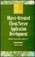 Object-Oriented Client/Server Application Development: Using Objectpal and C...