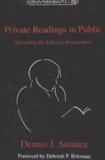 Private Readings In Public: Schooling The Literary Imagination