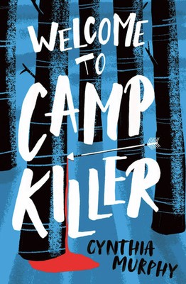 Welcome to Camp Killer | Cynthia Murphy | Taschenbuch | 128 S. | Englisch | 2023