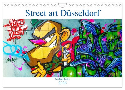 Street art Düsseldorf Michael Jaster (Wandkalender 2026 DIN A4 quer),...