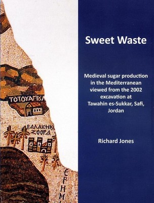 Sweet Waste: Medieval sugar production in the Mediterranean viewed from the 2002