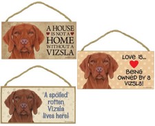 Vizsla Dog Sign Plaque 10"x5" House not Home, Spoiled Lives Here Love