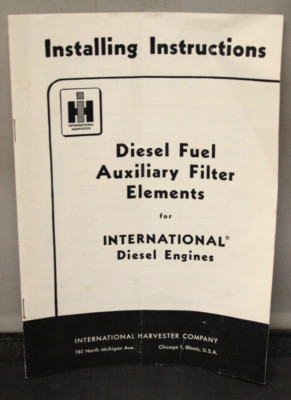 Installing Instructions Diesel Fuel Auxiliary Filter Elements International Harv