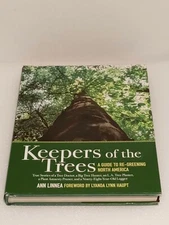 Keepers of the Trees: A Guide to Re-Greening North America by Linnea, Ann Book