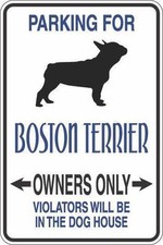  Aluminum Parking For Boston Terrier Owners Only 8"x12" Metal Novelty Sign S287