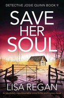 Save Her Soul An Absolutely Unputdownable Crime Thriller And Mystery Novel Regan