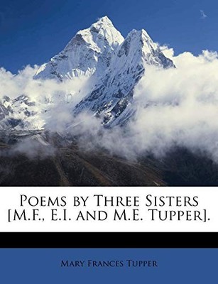 Tupper - Poems by Three Sisters M.F. E.I. and M.E. . - paperback or - X555z