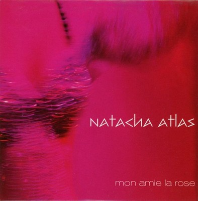 Natacha Atlas Mon Amie La Rose - CD