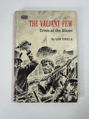 The Valiant Few Crisis At the Alamo