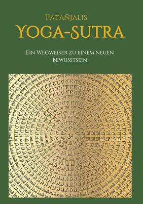 Marija Feigel | Patanjalis Yoga-Sutra: Ein Wegweiser zu einem neuen Bewusstsein