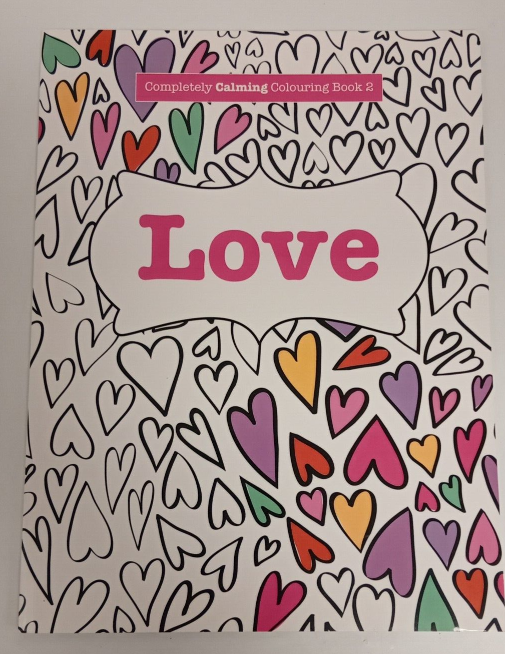 Completely Calming Colouring Book 2: Love by Elizabeth James (Paperback, 2015)