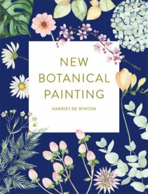 New Botanical Painting, Paperback by Winton, Harriet De, Brand New, Free ship...