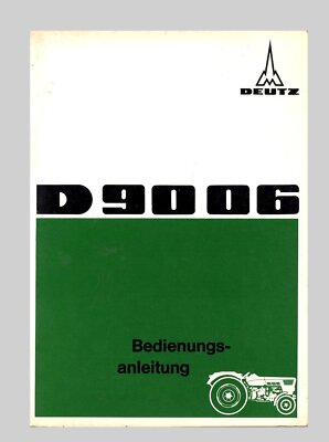 Deutz D 9006 Tractor Tractor Operating Instructions Original 1968
