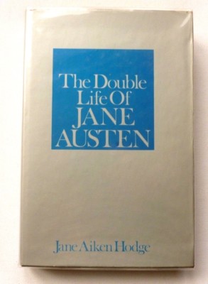 JANE AIKEN HODGE The double life of Jane Austen   1972 HARDBACK 1ST EDITION